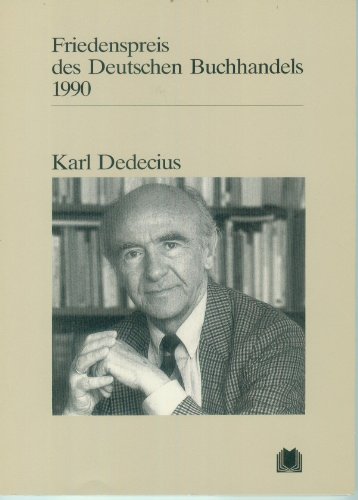 Stock image for Friedenspreis-Trger des Deutschen Buchhandels 1990. Karl Dedecius. Ansprachen aus Anla der Verleihung. for sale by Worpsweder Antiquariat