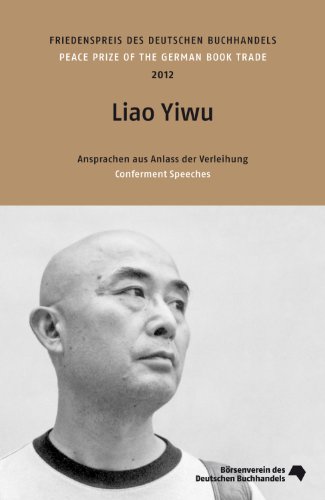 Beispielbild fr Friedenspreis des Deutschen Buchhandels - Liao Yiwu: 2012 zum Verkauf von medimops