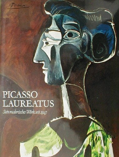 Picasso laureatus: Sein malerisches Werk seit 1945. Mit einem Essay von JoseÌ BergamiÌn (German Edition) (9783765801235) by Gallwitz, Klaus