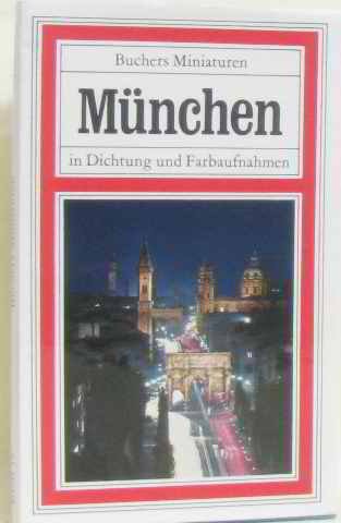 München. (auf Schutzumschlag: München in Dichtung und Farbaufnahme).