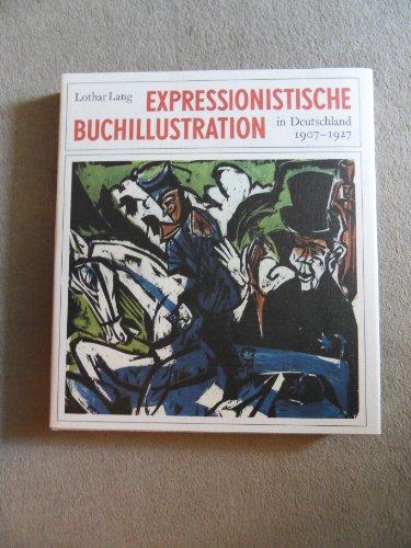 Beispielbild fr Expressionistische Buchillustration in Deutschland 1907 - 1927 zum Verkauf von medimops