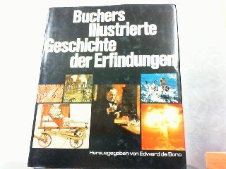 Stock image for Buchers illustrierte Geschichte der Erfindungen. vom Rad zum Computer. for sale by Buchparadies Rahel-Medea Ruoss