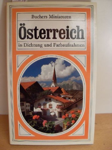 Buchers Miniaturen - Österreich (Bd. 37) in Dichtung und Farbaufnahmen