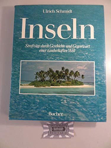 Beispielbild fr Inseln: Von Atlantis Bis Mallorca Streifzuge Durch Geschichte Und Gegenwart Einer Zauberhaften Welt zum Verkauf von mneme