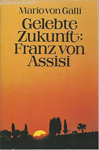 Beispielbild fr Gelebte Zukunft, Franz von Assisi. Mit Farbphotos von Dennis Stock zum Verkauf von Bernhard Kiewel Rare Books