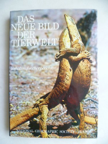 Stock image for Das neue Bild der Tierwelt. Verhaltensforscher berichten. for sale by Antiquariat & Verlag Jenior