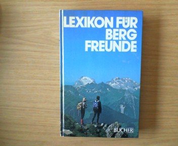 9783765802591: Lexikon fr Bergfreunde