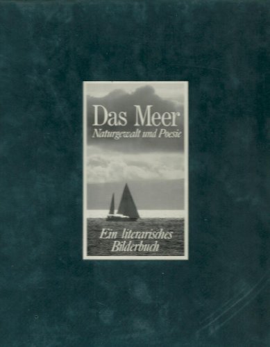 Beispielbild fr Das Meer - Naturgewalt und Poesie - ein literarisches Bilderbuch zum Verkauf von Sammlerantiquariat