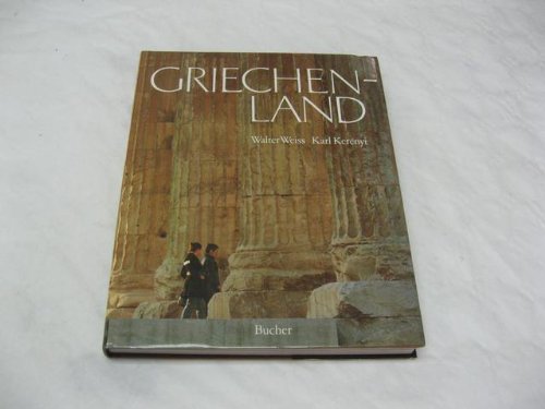 9783765804250: griechenland-kunst-geschichte-kultur-klassischer-griechenland-reisef-uuml-hrer