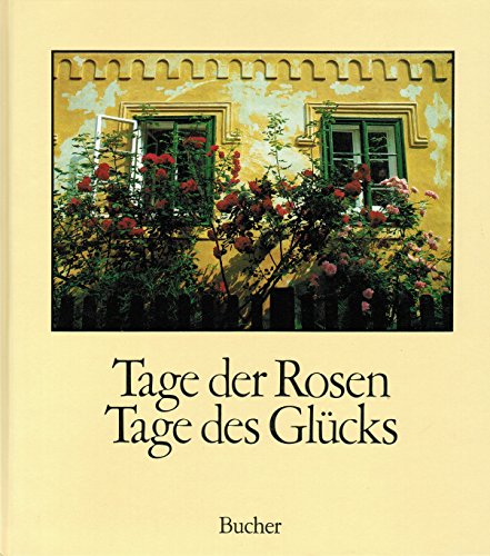 Beispielbild fr Tage der Rosen, Tage des Glcks. Ein poetisches Bilderbuch zum Verkauf von Eulennest Verlag e.K.