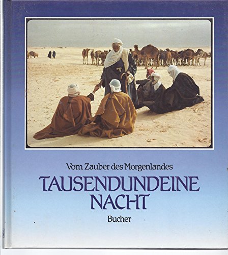 Vom Zauber des Morgenlandes, Tausendundeine Nacht. - Thomas, Martin [1953-]