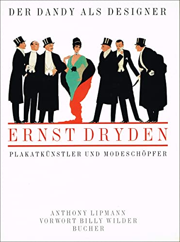 Beispielbild fr Der Dandy als Designer. Ernst Dryden. Plakatknstler und Modeschpfer. zum Verkauf von Rotes Antiquariat