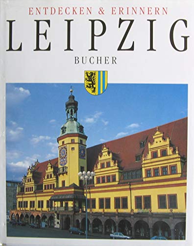 Imagen de archivo de Leipzig (Entdecken & Erinnern) a la venta por Paderbuch e.Kfm. Inh. Ralf R. Eichmann