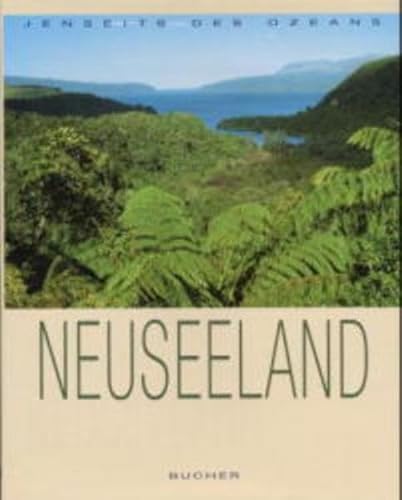 Jenseits des Ozeans. Neuseeland. (9783765810428) by Gaertner, Hildesuse.; Mosler, Axel M.; Leue, Holger