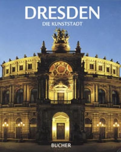 Dresden. Die Kunststadt. (9783765812002) by Biedenkopf, Kurt H.; Glaser, Gerhard; JÃ¤ckel, GÃ¼nter; Mosler, Axel M.