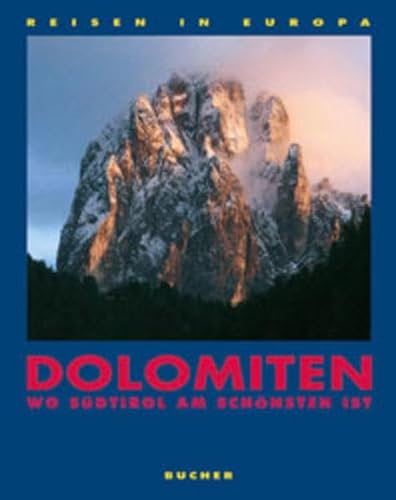 Stock image for Dolomiten : wo Sdtirol am schnsten ist. Fotos. Text Michael Neumann-Adrian , Doris Seitz, Reisen in Europa for sale by NEPO UG
