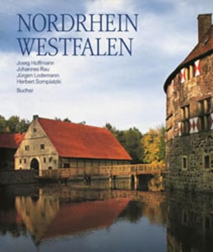 Nordrhein- Westfalen. (9783765812644) by Rau, Johannes; Lodemann, JÃ¼rgen; Somplatzki, Herbert; Hoffmann, Joerg