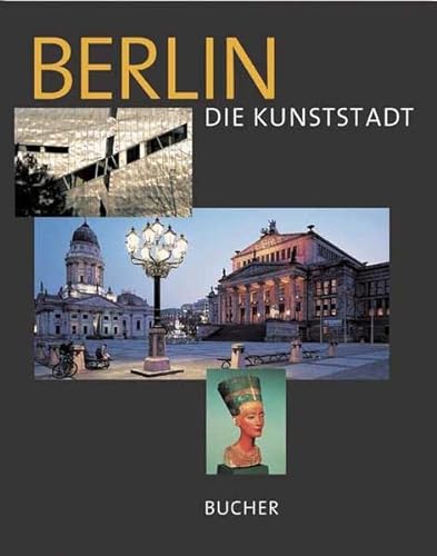 9783765813092: Berlin - Die Kunststadt