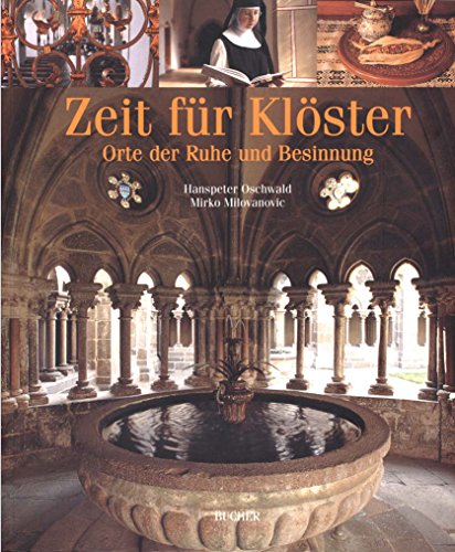 Stock image for Zeit fr Klster. Orte der Ruhe und Besinnung for sale by medimops