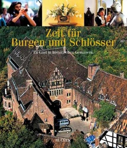 Imagen de archivo de Zeit fr Burgen und Schlsser. Zu Gast in 100 historischen Hotels a la venta por medimops