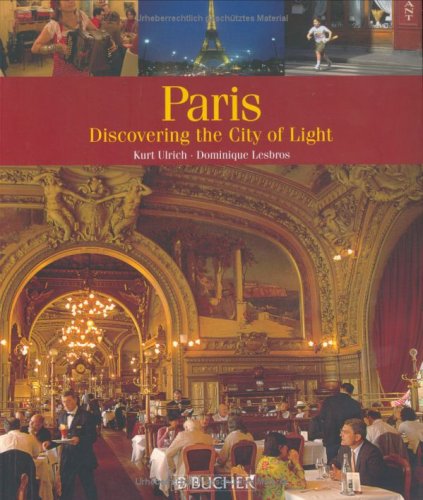 Imagen de archivo de Paris: Discovering the City of Light a la venta por SecondSale