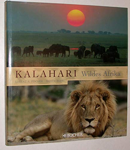 9783765815928: Kalahari wildes Afrika