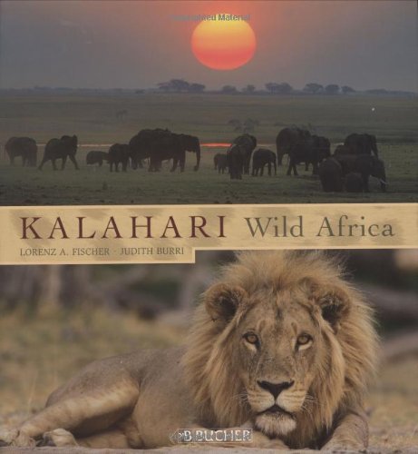 Stock image for Kalahari: Wild Africa for sale by AwesomeBooks