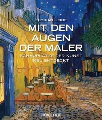Stock image for Mit den Augen der Maler: Schaupltze der Kunst neu entdeckt for sale by medimops
