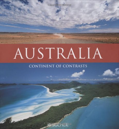 9783765816253: Australia: Continents of Contrasts [Lingua Inglese]: Continent of Contrasts