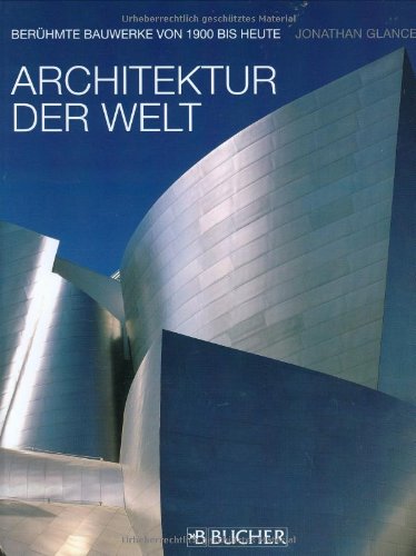 Architektur der Welt (9783765816390) by Jonathan Glancey