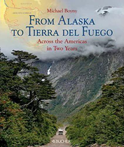 Stock image for From Alaska to Tierra del Fuego : Across the Americas in Two Years for sale by Better World Books