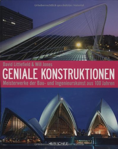 Imagen de archivo de Geniale Konstruktionen: Meisterwerke der Bau - und Ingenieurskunst aus 100 Jahren a la venta por medimops