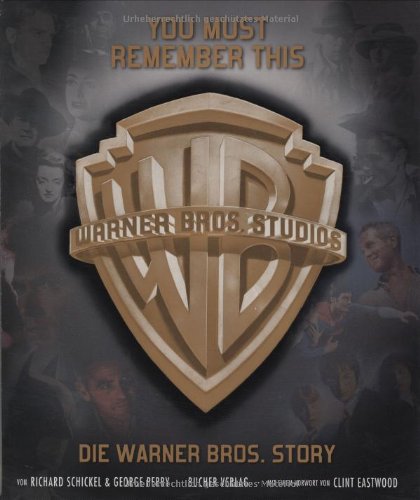 9783765817342: You must remember this: Die Warner Bros. Story