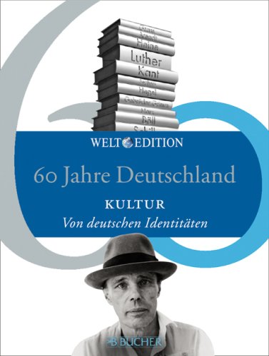 Beispielbild fr 60 Jahre Deutschland KULTUR: Von deutschen Identitten zum Verkauf von Leserstrahl  (Preise inkl. MwSt.)