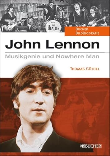 Imagen de archivo de John Lennon: Musikgenie und Nowhere Man a la venta por medimops