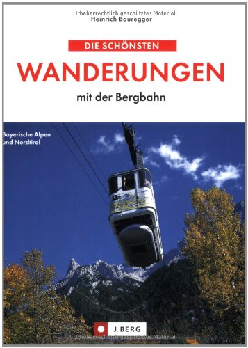 Stock image for Die sch nsten Wanderungen mit der Bergbahn for sale by ThriftBooks-Atlanta