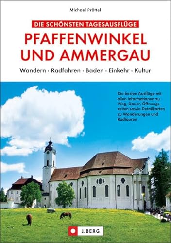 Die schÃ¶nsten TagesausflÃ¼ge Pfaffenwinkel und Ammergau (9783765842061) by Unknown Author