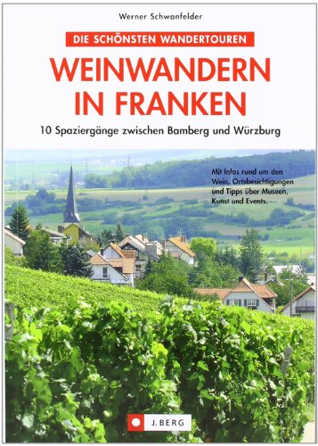 Beispielbild fr Die schnsten Wandertouren: 10 Spaziergnge zwischen Bamberg und Wrzburg zum Verkauf von medimops