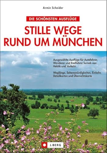 Stock image for Die sch nsten Routen: Stille Wege rund um München for sale by ThriftBooks-Atlanta
