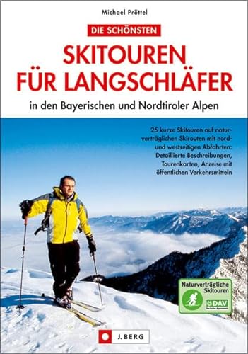 9783765842351: Die schnsten Skitouren fr Langschlfer in den Bayerischen und Nordtiroler Alpen