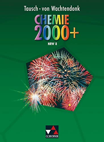 Stock image for Chemie 2000+ - NRW. Chemie Sekundarstufe I: Chemie 2000+ / Fr die Jahrgangsstufe 8. Nordrhein-Westfalen for sale by medimops