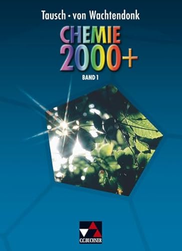 Chemie 2000 plus, Bd.1 (9783766134110) by Buric, Ralf; Krollmann, Patrick; Schmitz, Wolfgang; Schulze, Ilona; Tausch, Michael; Wachtendonk, Magdalene Von