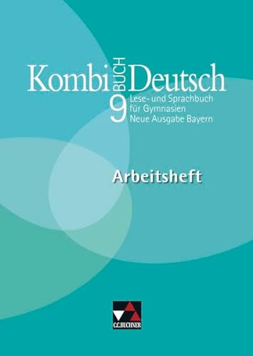 Beispielbild fr Kombi-Buch Deutsch 9 Neue Ausgabe Bayern Arbeitsheft: Lese- und Sprachbuch fr Gymnasien in Bayern zum Verkauf von medimops