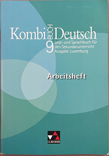 9783766136794: Kombi-Buch Deutsch 9 Ausgabe L Arbeitsheft: Ausgabe Luxemburg, Lese- und Sprachbuch fr den Sekundarunterricht