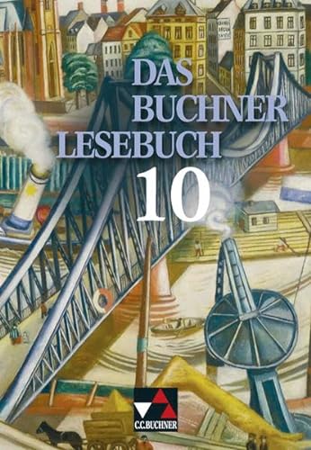 Stock image for Das Buchner Lesebuch 10: Lesebuch fr Gymnasien. Bayern, Brandenburg, Bremen, Mecklenburg-Vorpommern, Niedersachsen, Rheinland-Pfalz, Sachsen, Thringen for sale by medimops