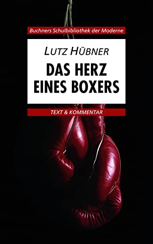 Beispielbild fr Buchners Schulbibliothek der Moderne: Das Herz eines Boxers. Text und Kommentar: 30 zum Verkauf von medimops
