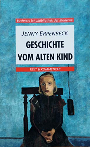 Stock image for Erpenbeck, J: Geschichte v. alten Kind/Text and Kommentar for sale by Reuseabook