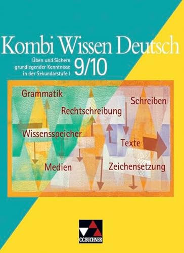 Stock image for Kombi Wissen Deutsch. ben und Sichern grundlegender Kenntnisse in der Sekundarstufe I, verwendbar zu: Kombiniere Deutsch und Kombibuch Deutsch: Kombi Wissen Deutsch 9/10 for sale by medimops