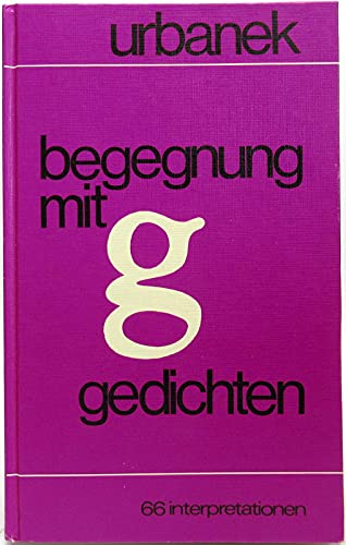 9783766142238: Begegnung mit Gedichten: 66 Interpretationen vom Mittelalter bis zur Gegenwart (German Edition)