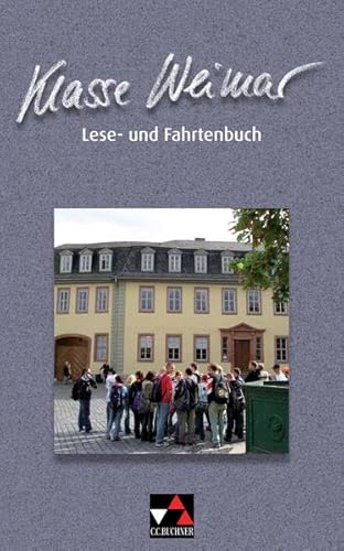 Imagen de archivo de Klasse Weimar. Lese- und Fahrtenbuch a la venta por medimops